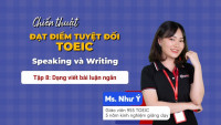 BÀI GIẢNG TOEIC SPEAKING VÀ WRITING: Chiến thuật ẵm điểm tuyệt đối