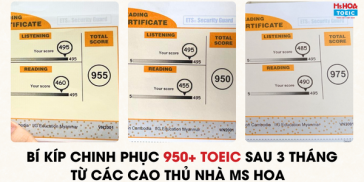 Bí kíp chinh phục 950+ TOEIC từ bộ 3 học viên khóa Doanh nghiệp tại Ms Hoa TOEIC 