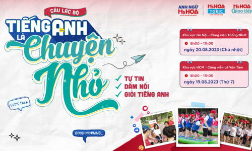 DUY NHẤT TRONG THÁNG 8 - CLB TIẾNG ANH LÀ CHUYỆN NHỎ