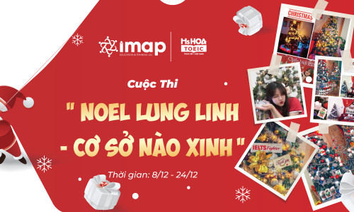 Chào đón Giáng sinh cùng Ms Hoa TOEIC - Cuộc thi “Noel lung linh, Cơ sở cùng xinh