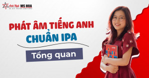 Học phát âm tiếng Anh chuẩn IPA