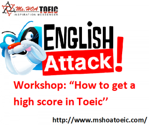 Workshop: “How to GET a HIGH SCORE in TOEIC