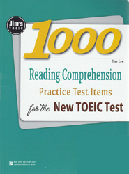 Tài liệu luyện thi TOEIC: 1000 Reading Comprehension Practice Test Items for the New TOEIC Test - Jim Lee 