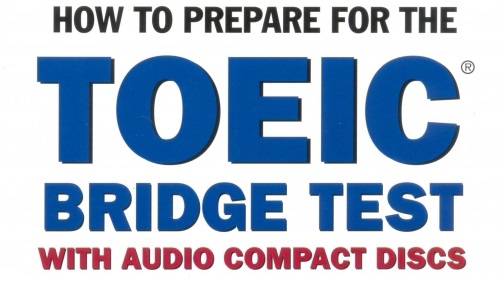 Tài liệu luyện thi TOEIC: Sách How to prepare for the TOEIC bridge test