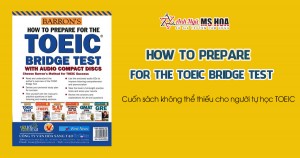 Tài liệu luyện thi TOEIC: Sách How to prepare for the TOEIC bridge test 