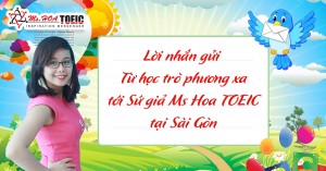 Cuộc thi viết: Lời nhắn gửi Từ học trò phương xa tới Sứ giả Ms Hoa TOEIC tại Sài Gòn