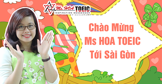 THÔNG BÁO KẾT QUẢ CUỘC THI LỜI NHẮN GỬI TỚI SỨ GIẢ MS HOA TOEIC TẠI SÀI GÒN