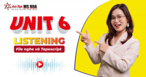 Unit 6_Listening: File nghe & Tapescript