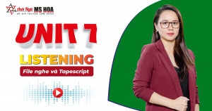 Unit 7_Listening: File nghe & Tapescript