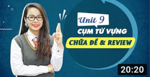 Unit 9: Chữa đề - Review cụm từ hữu ích