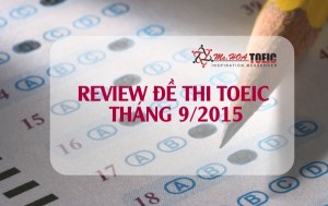 Review đề thi TOEIC thật - tháng 9/2015