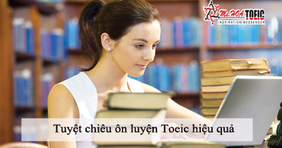 Những tuyệt chiêu ôn luyện Toeic đạt điểm cao