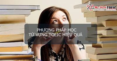 Phương pháp học từ vựng TOEIC hiệu quả