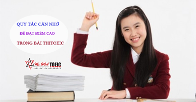 QUY TẮC CẦN NHỚ ĐỂ ĐẠT ĐIỂM CAO TRONG TOEIC