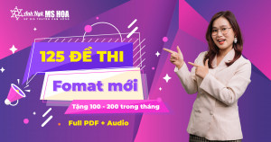 Trọn bộ 125 ĐỀ THI TOEIC có đáp án Hay Nhất