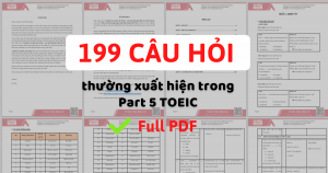 199 câu hỏi thường xuyên xuất hiện trong TOEIC Part 5