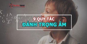 9 quy tắc đánh trọng âm “nằm lòng” nếu muốn nói Tiếng Anh hay.