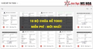 10 BỘ CHỮA ĐỀ TOEIC MIỄN PHÍ_ANH NGỮ MS HOA