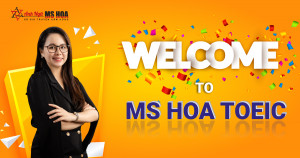 Chào bạn đến với Ms Hoa TOEIC