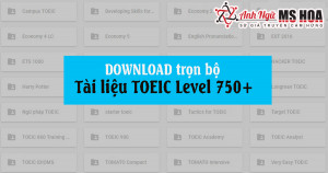 Tổng hợp Bộ sách luyện thi TOEIC Level 750+ TOEIC