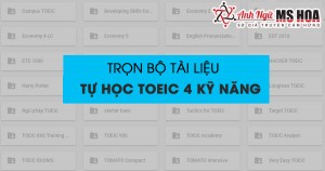 TRỌN BỘ TÀI LIỆU HỌC ONLINE TOEIC 4 KỸ NĂNG MIỄN PHÍ (PDF + AUDIO + VIDEO)