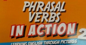 Phrasal Verb in Action – Giải pháp đột phá tăng tốc độ học từ theo cụm