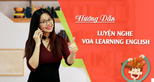 Hướng Dẫn Luyện Nghe VOA Learning English