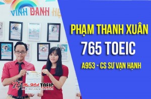 Phạm Thanh Xuân đạt 765 TOEIC sau hai tháng miệt mài học tập