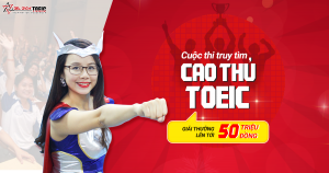 Cuộc thi Truy tìm Cao thủ TOEIC 2018