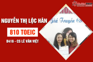 Đạt 810 TOEIC sau hai tháng ôn luyện - Nguyễn Thị Lộc Hân
