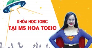 Khóa Học TOEIC, Lộ trình khóa học tại Anh ngữ Ms Hoa