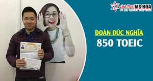 Nỗ lực bứt phá, 850 TOEIC đã chạm tay Đoàn Đức Nghĩa sau chỉ sau khóa luyện đề