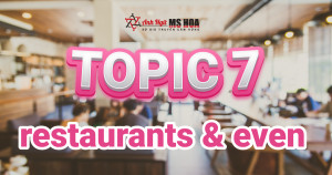TOPIC 7_ Restaurants & Event_File nghe