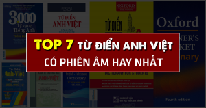 TOP 7 TỪ ĐIỂN ANH VIỆT CÓ PHIÊN ÂM HAY NHẤT