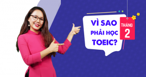 Tháng 2 - Phải học TOEIC vì 4 lý do này