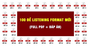 Đề thi thử TOEIC Listening format mới (Có chấm điểm)