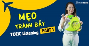 Mẹo tránh bẫy đề thi TOEIC Listening Part 1