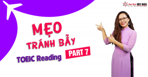 Mẹo tránh bẫy đề thi TOEIC Reading Part 7