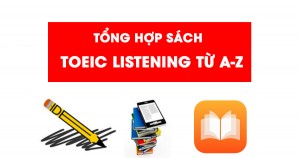 TRỌN BỘ TÀI LIỆU ẴM TRỌN ĐIỂM TOEIC LISTENING {Full PDF + Audio}