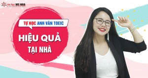 Tự học Anh văn TOEIC tại nhà một cách hiệu quả