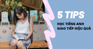 Mẹo học tiếng anh giao tiếp hàng ngày hiệu quả