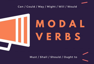 Modal verbs là gì? Cẩm nang và bài luyện tập động từ khuyết thiếu