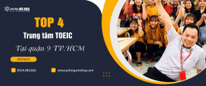 TOP 4 Trung tâm TOEIC tại quận 9 TP.HCM