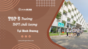 Top 4 trường THPT chất lượng tại Bình Dương 