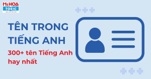 300+ Tên Tiếng Anh cho Nam, Nữ và Game thủ cực hay