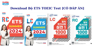 Download Bộ ETS TOEIC Test [CÓ ĐÁP ÁN]