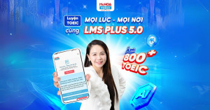 Ms Hoa TOEIC ra mắt LMS Plus 5.0 - Hệ sinh thái học tập toàn diện