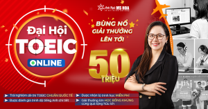 ĐẠI HỘI THI THỬ TOEIC ONLINE 2021: Chính thức mở đơn đăng ký