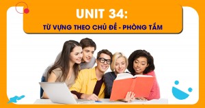 Unit 34: Từ vựng theo chủ đề - Phòng tắm