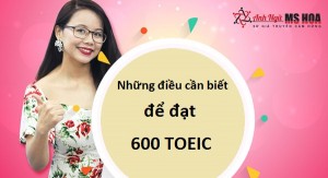 Những điều không thể bỏ qua để đạt TOEIC 600